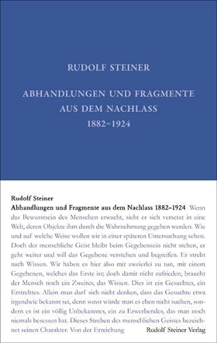 Abhandlungen und Fragmente aus dem Nachlass 1897–1925 (Rudolf Steiner Gesamtausgabe: Schriften und Vorträge)